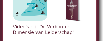 Videos bij De Verborgen Dimensie van Leiderschap – Deel I